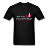 Chicago Foodie: @ChicagoFoodAffair - Chicago: We Know Food - Unisex Classic T-Shirt - black