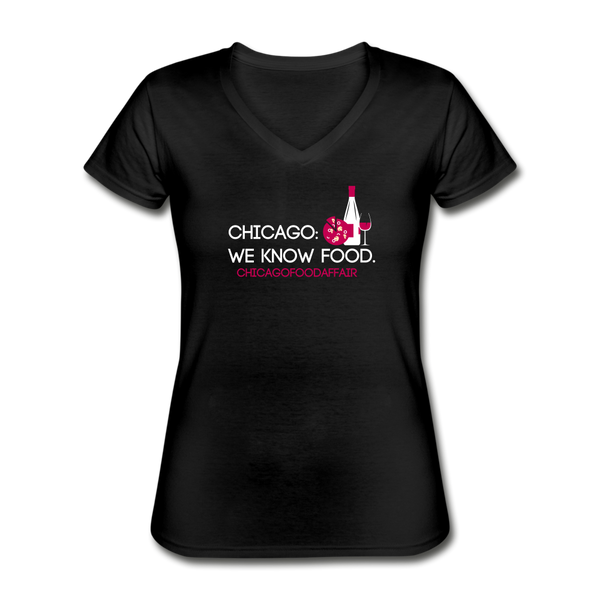 Chicago Foodie: ChicagoFoodAffair - Chicago: We Know Food - Women's V-Neck T-Shirt - black