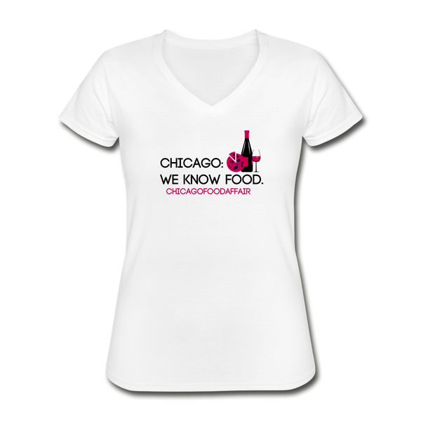 Chicago Foodie: ChicagoFoodAffair - Chicago: We Know Food - Women's V-Neck T-Shirt (White) - white