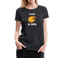 Pizza & Chill - Foodie Apparel - Women’s Premium T-Shirt - black